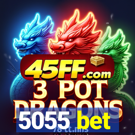 5055 bet
